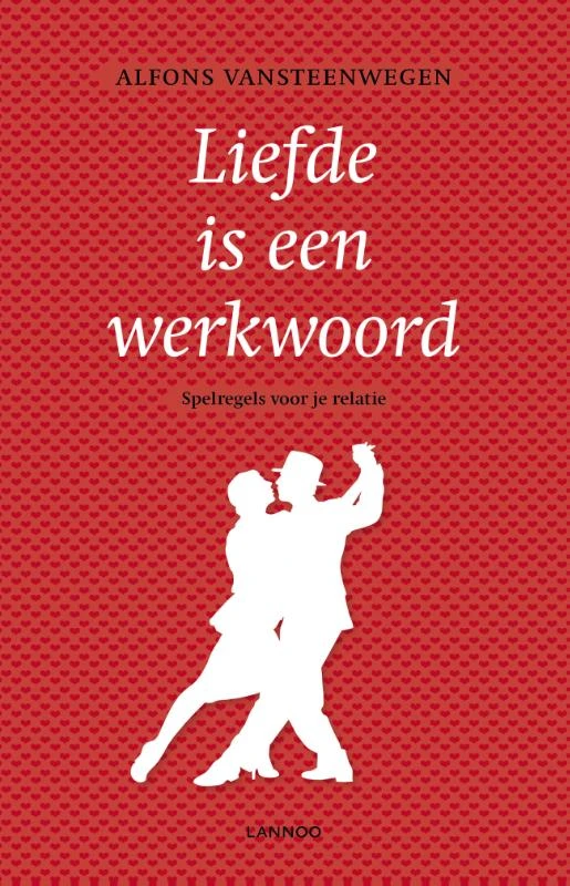 Liefde is een werkwoord – Alfons Vansteenwegen – boek cover