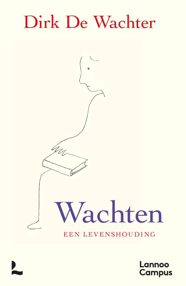 Wachten, een levenshouding – Dirk De Wachter – boek cover