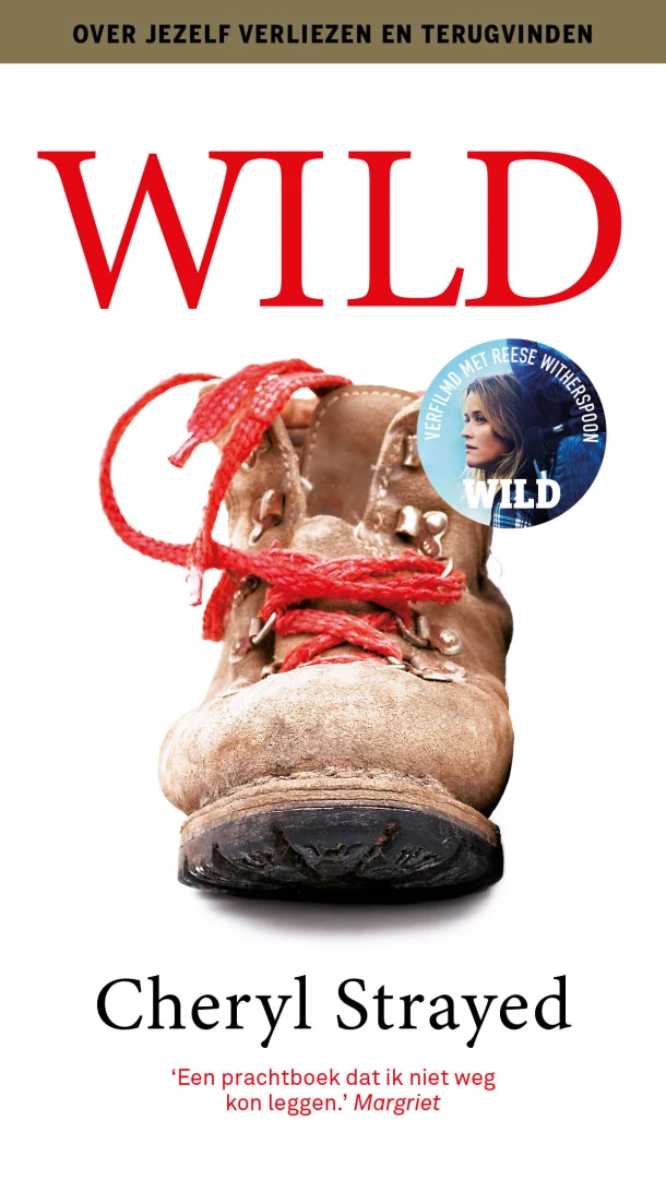 Wild. Over jezelf verliezen, terugvinden en 1700 kilometer hiken – Cheryl Strayed – boek cover