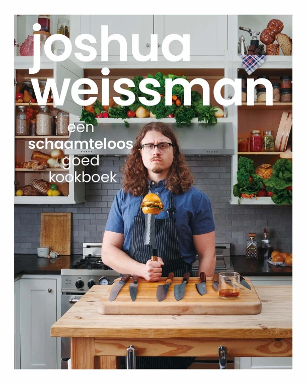 Een schaamteloos goed kookboek – Joshua Weissman – boek cover
