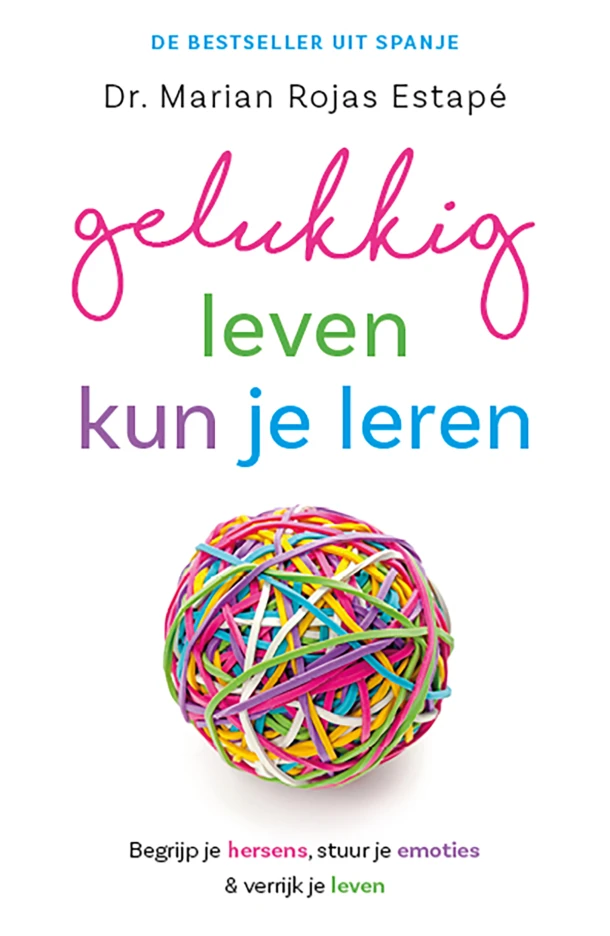 Gelukkig leven kun je leren – Marian Rojas Estapé – boek cover