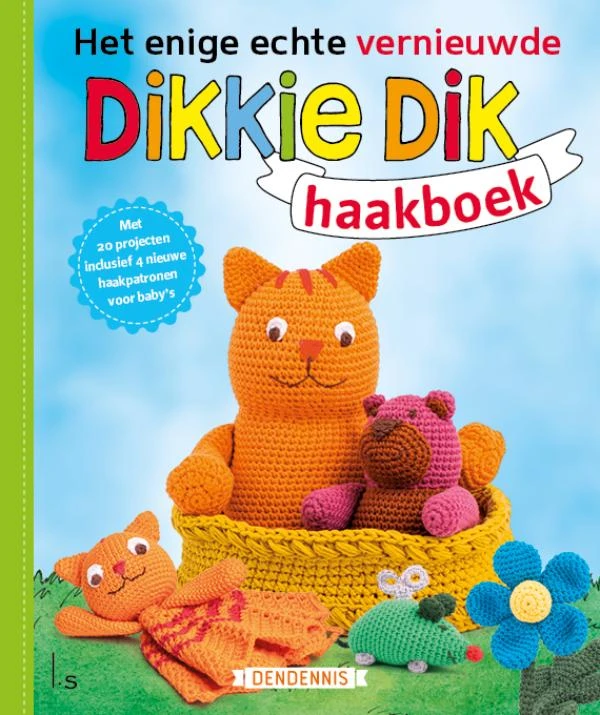 Het enige echte vernieuwde Dikkie Dik haakboek – Dendennis – boek cover