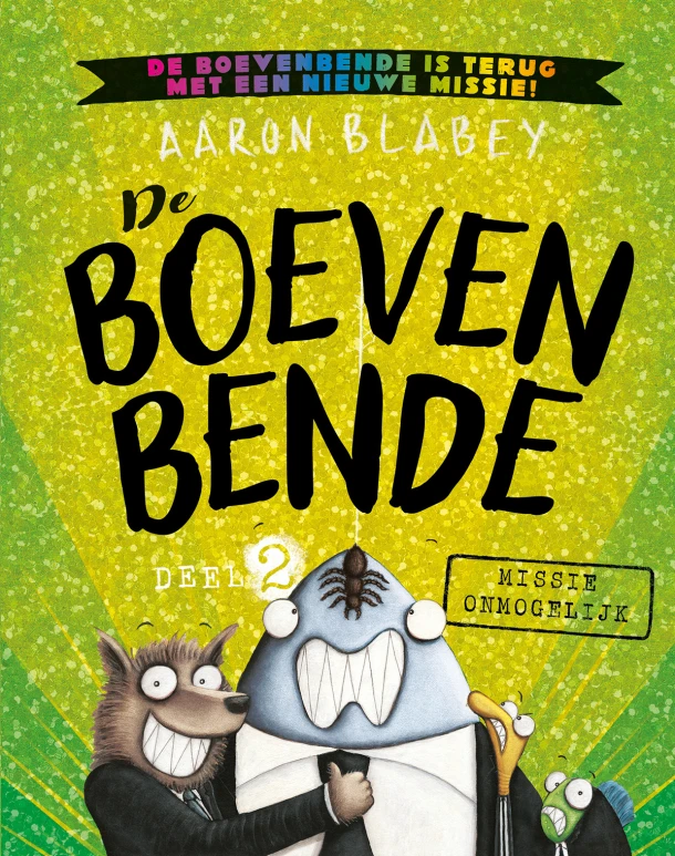 Missie onmogelijk – Aaron Blabey – boek cover