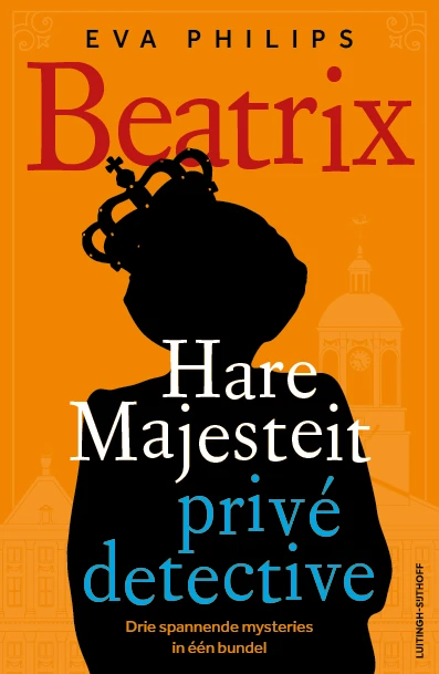 Beatrix - Hare Majesteit privédetective – Eva Philips – boek cover