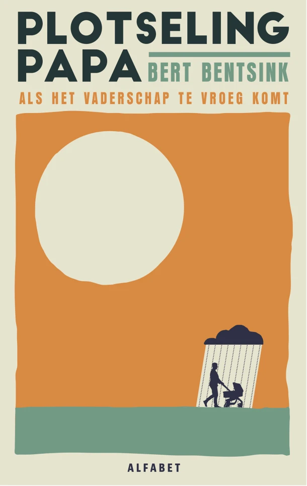 Plotseling papa – Bert Bentsink – boek cover