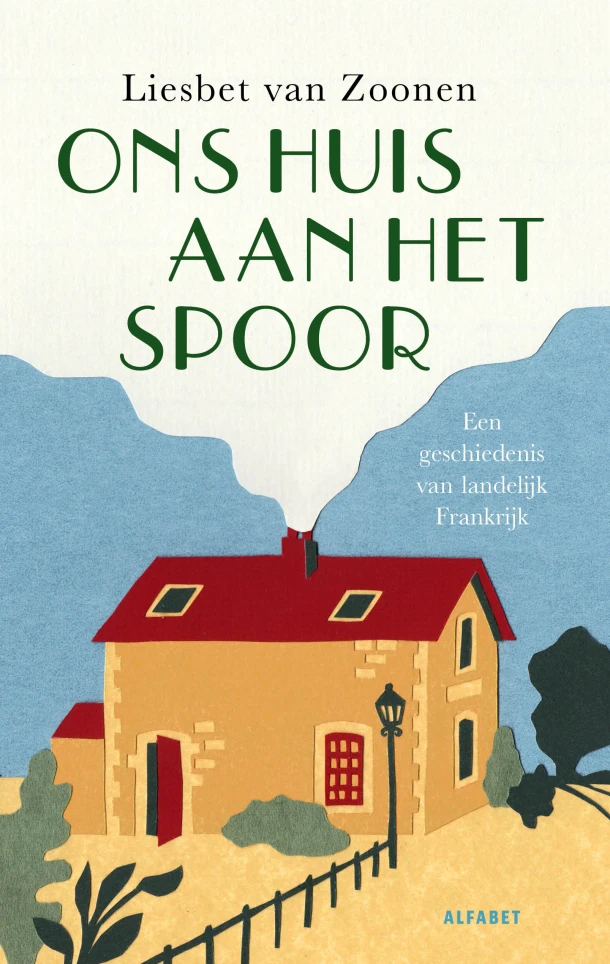 Ons huis aan het spoor – Liesbet van Zoonen – boek cover