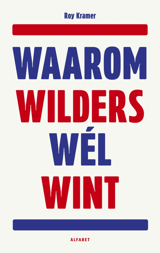 Waarom Wilders wél wint – Roy Kramer – boek cover