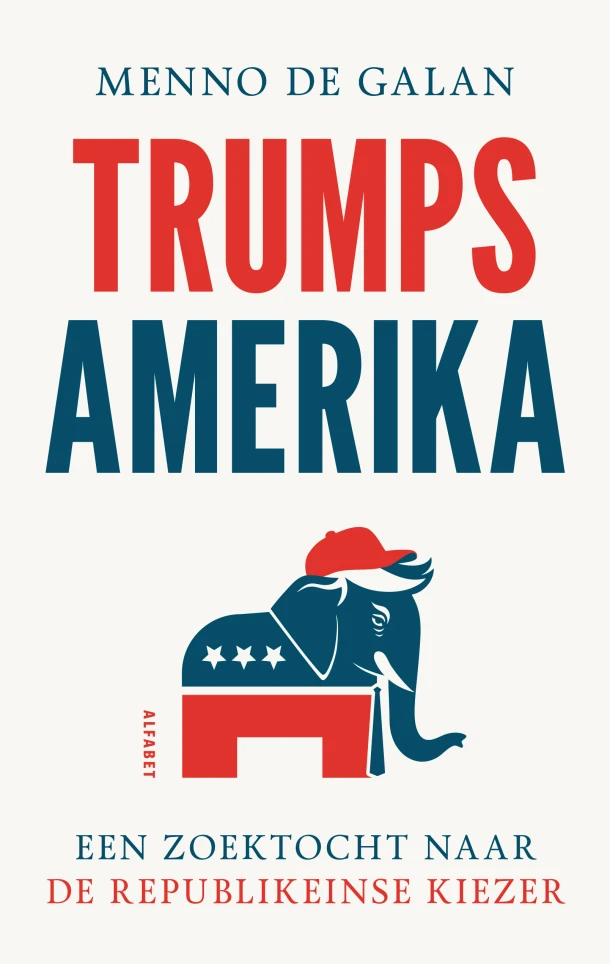 Trumps Amerika – Menno de Galan – boek cover