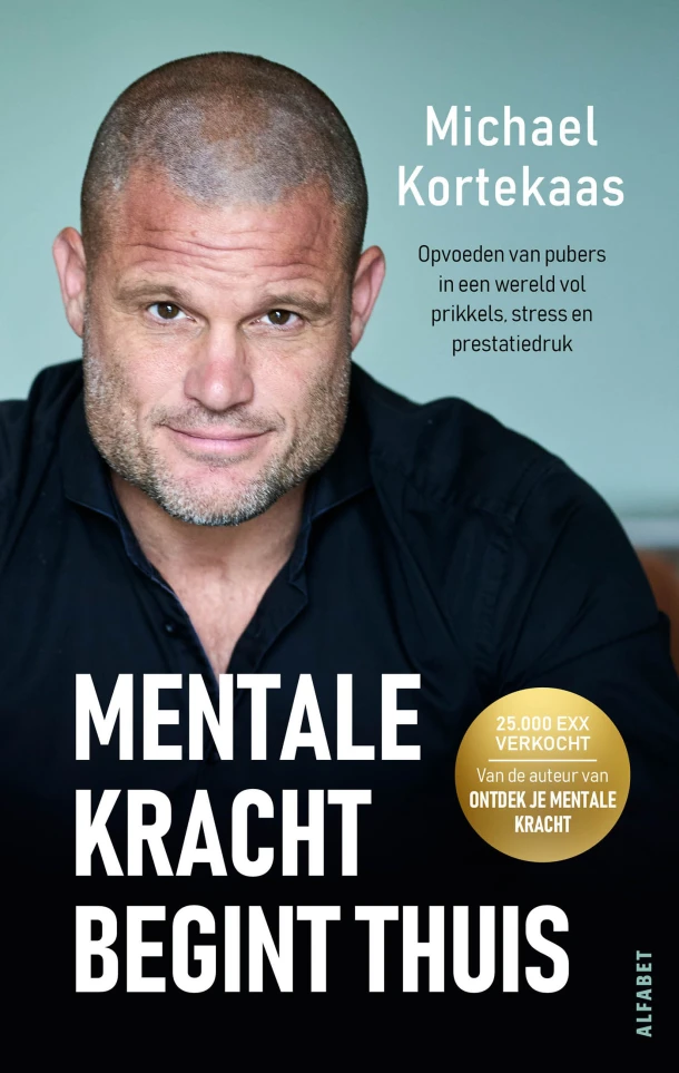 Mentale kracht begint thuis – Michael Kortekaas – boek cover