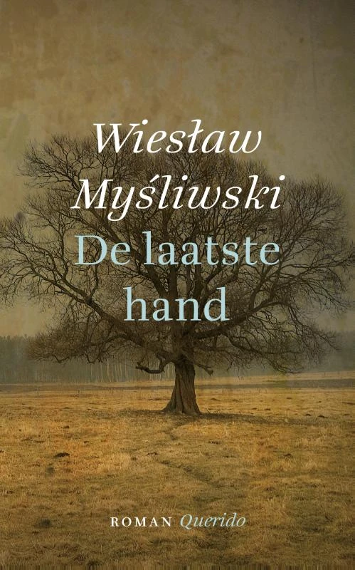 De laatste hand – Wieslaw Mysliwski – boek cover