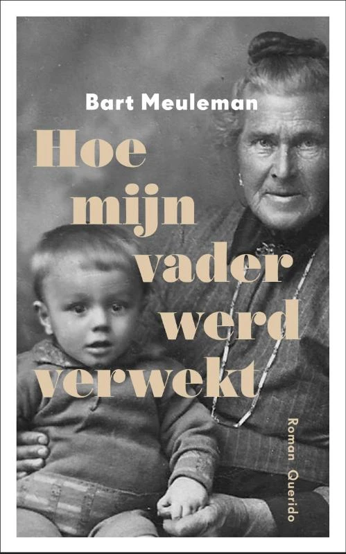 Hoe mijn vader werd verwekt – Bart Meuleman – boek cover