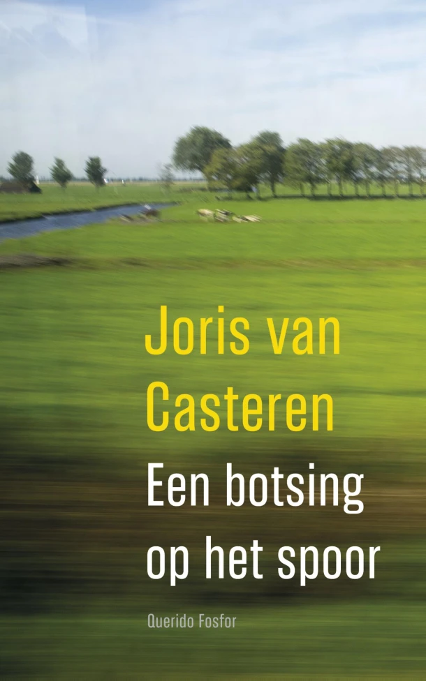 Een botsing op het spoor – Joris van Casteren – boek cover