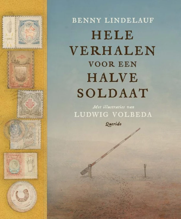 Hele verhalen voor een halve soldaat – Benny Lindelauf – boek cover