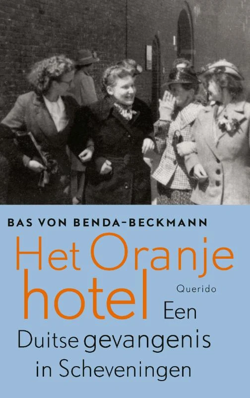 Het oranjehotel – Bas von Benda-Beckmann – boek cover