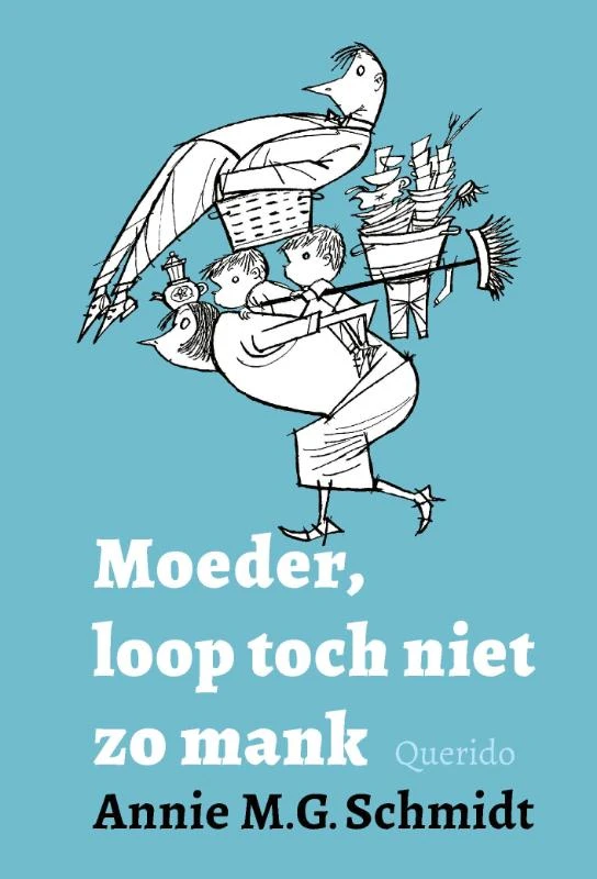 Moeder, loop toch niet zo mank – Annie M.G. Schmidt – boek cover