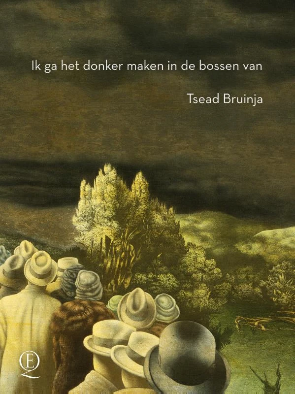 Ik ga het donker maken in de bossen van – Tsead Bruinja – boek cover