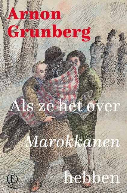 Als ze het over Marokkanen hebben – Arnon Grunberg – boek cover