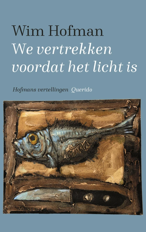 We vertrekken voordat het licht is – Wim Hofman – boek cover
