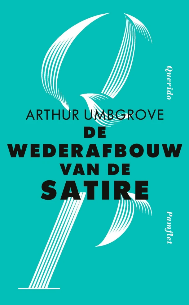 De wederafbouw van de satire – Arthur Umbgrove – boek cover