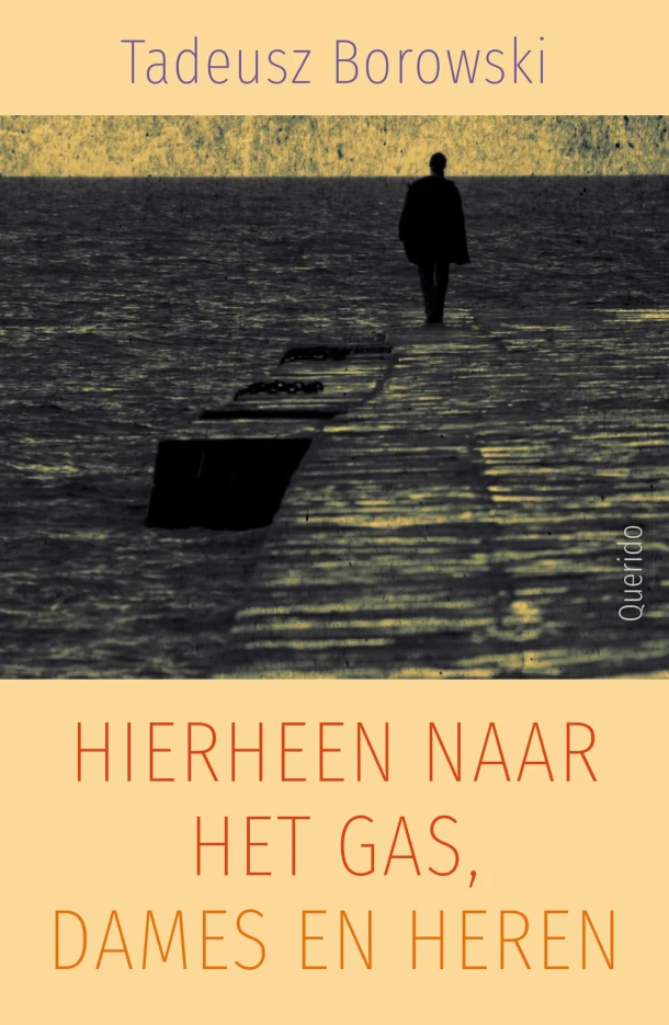 Hierheen naar het gas, dames en heren – Tadeusz Borowski – boek cover