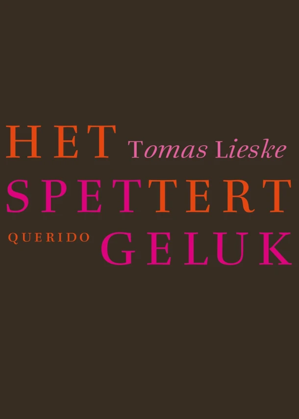 Het spettert geluk – Tomas Lieske – boek cover