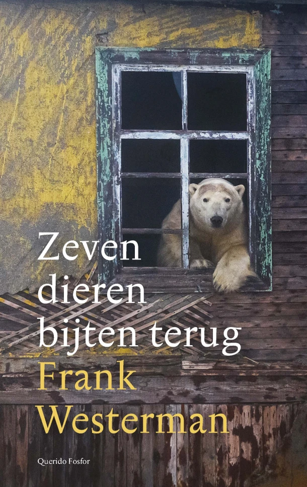 Zeven dieren bijten terug – Frank Westerman – boek cover