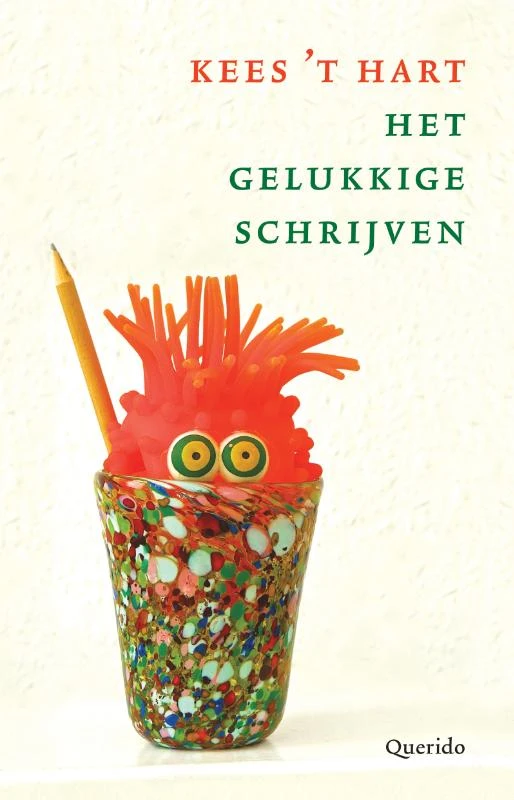 Het gelukkige schrijven – Kees \'t Hart – boek cover