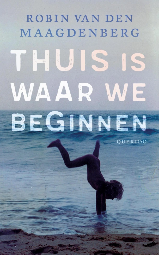Thuis is waar we beginnen – Robin van den Maagdenberg – boek cover