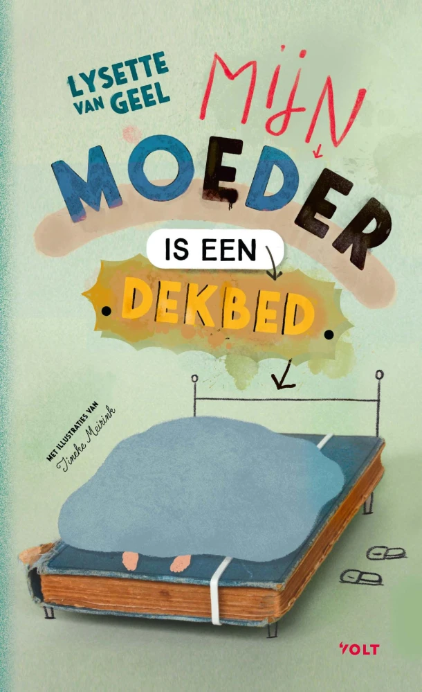 Mijn moeder is een dekbed – Lysette van Geel – boek cover