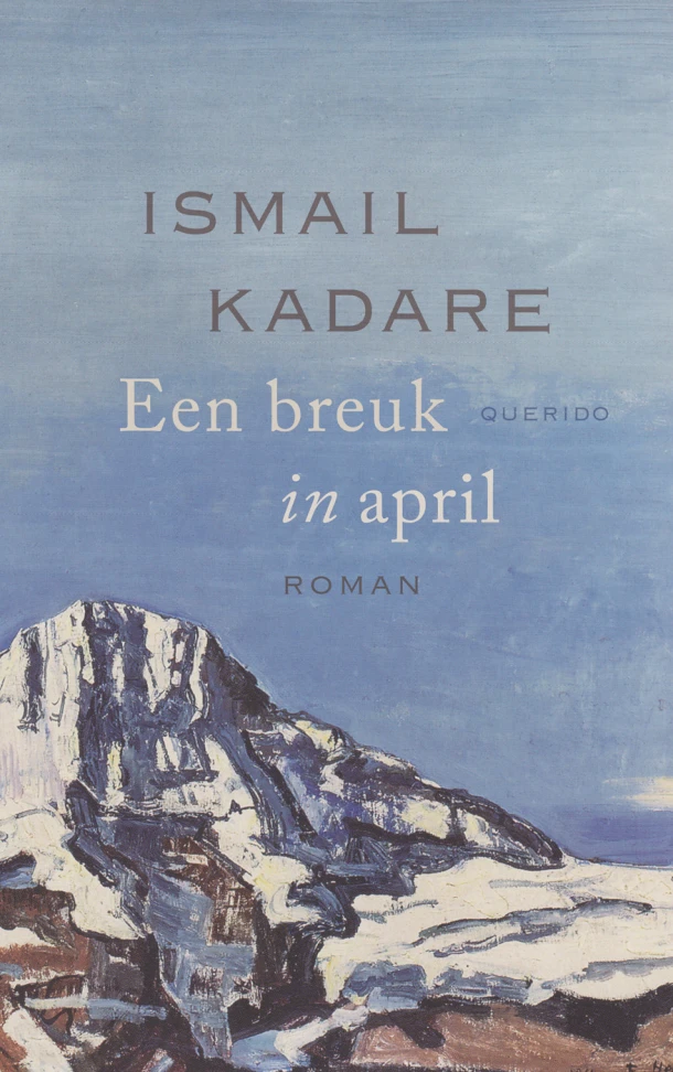 Een breuk in april – Ismail Kadare – boek cover