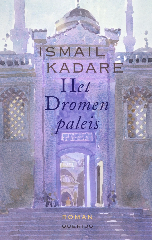 Het Dromenpaleis – Ismail Kadare – boek cover
