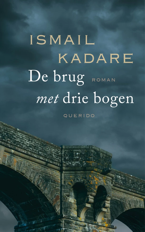 De brug met drie bogen – Ismail Kadare – boek cover