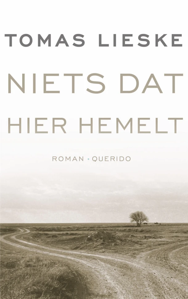 Niets dat hier hemelt – Tomas Lieske – boek cover
