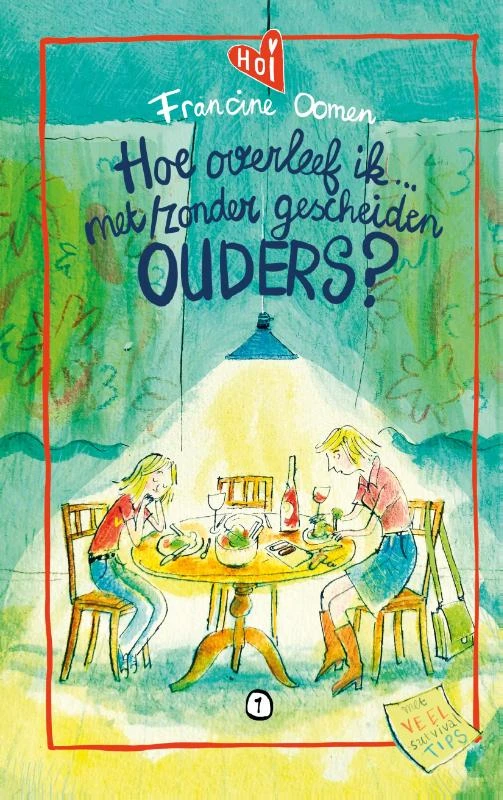 Hoe overleef ik met/zonder gescheiden ouders? – Francine Oomen – boek cover