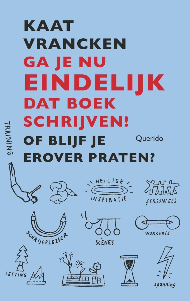 Ga je nu eindelijk dat boek schrijven! – Kaat Vrancken – boek cover