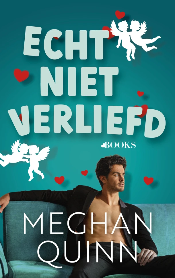 Echt niet verliefd – Meghan Quinn – boek cover