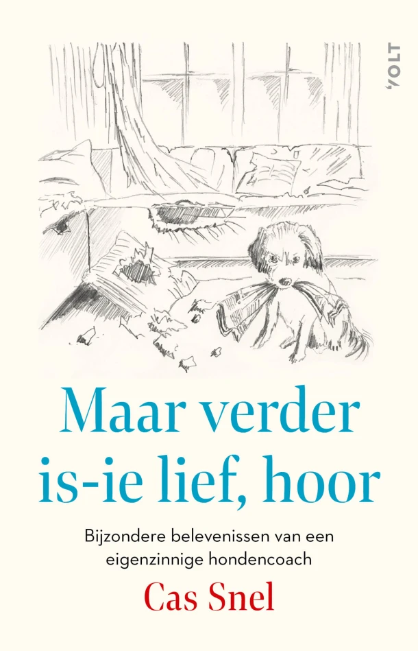 Maar verder is-ie lief, hoor – Cas Snel – boek cover