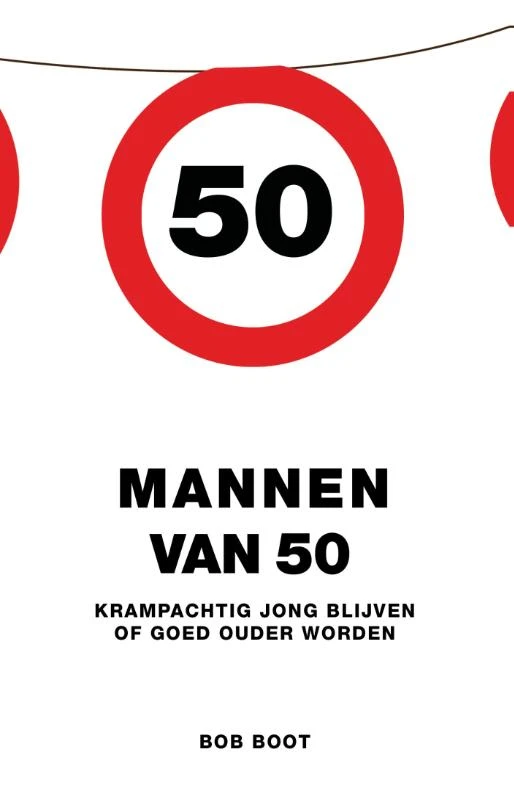 Mannen van 50 – Bob Boot – boek cover