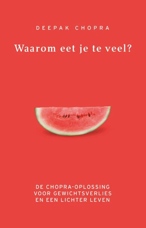 Waarom eet je te veel? – Deepak Chopra – boek cover