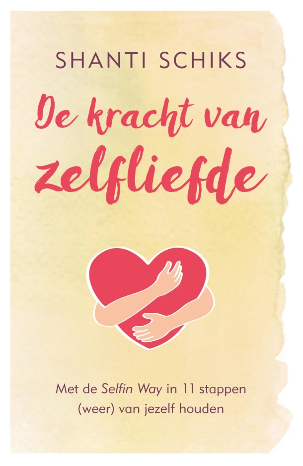 De kracht van zelfliefde – Shanti Schiks – boek cover