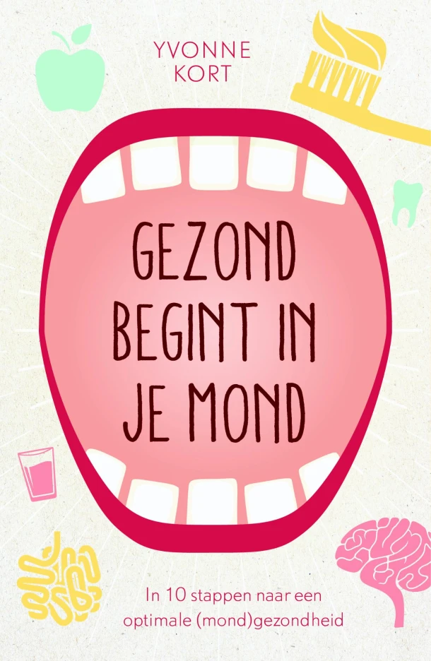 Gezond begint in je mond – Yvonne Kort – boek cover