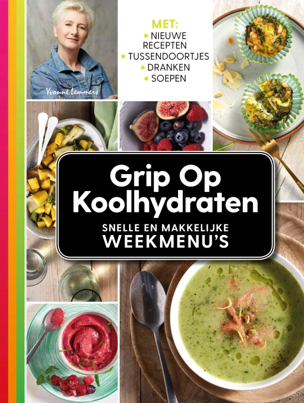 Grip op koolhydraten Snelle en makkelijke weekmenu's