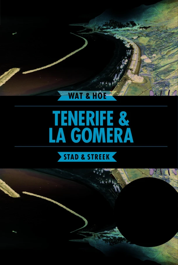 Tenerife & La Gomera – Wat & Hoe Stad & Streek – boek cover