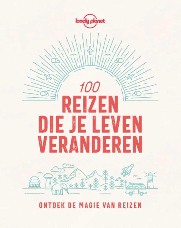 100 reizen die je leven veranderen – Lonely Planet – boek cover