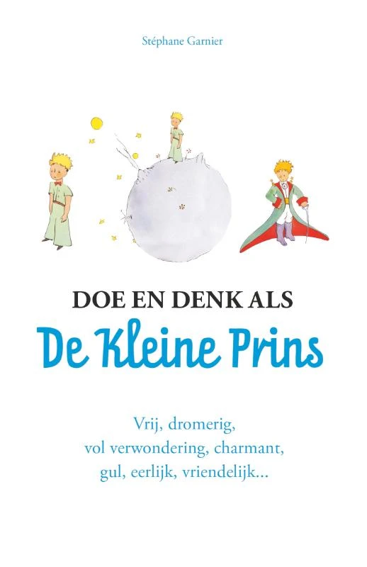 Doe en denk als De Kleine Prins – Stéphane Garnier – boek cover