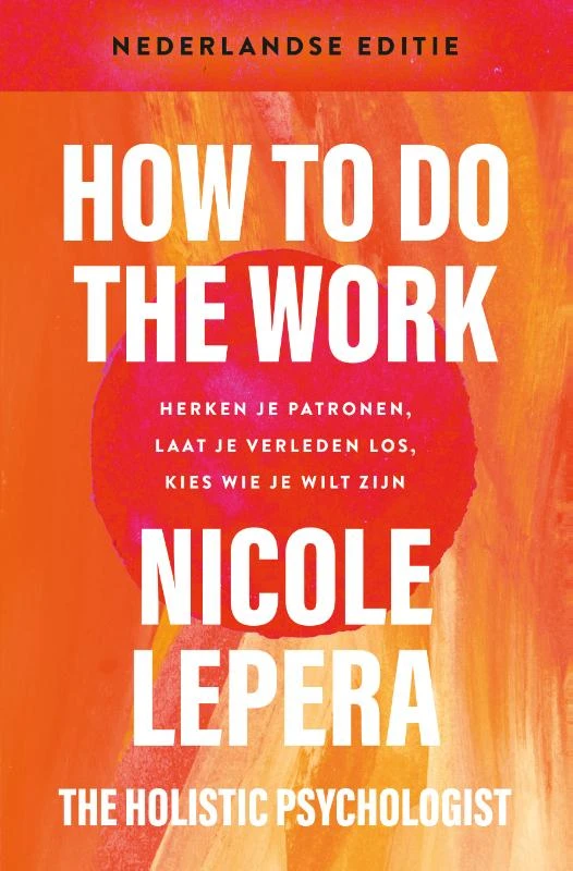 How to do the work¿ Nederlandse editie – Nicole LePera – boek cover