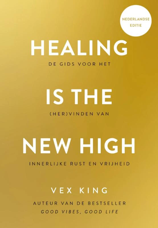 Healing Is the New High - Nederlandse editie – Vex King – boek cover