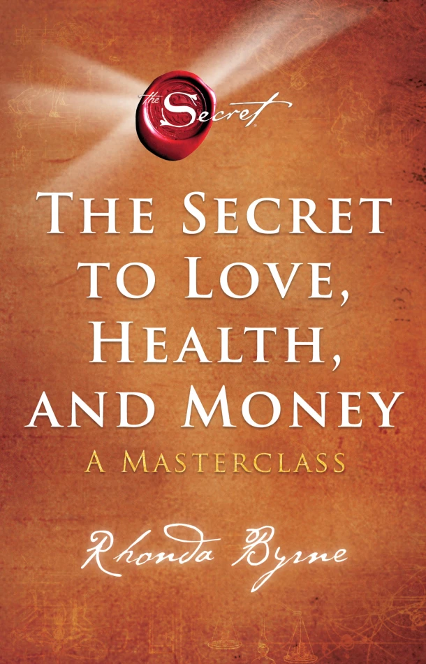 The Secret to Love, Health and Money - Nederlandse editie – Rhonda Byrne – boek cover