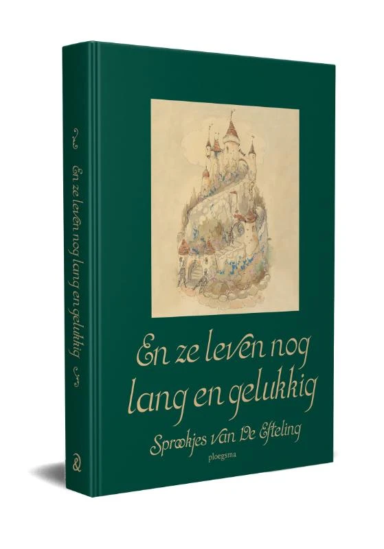 En ze leven nog lang en gelukkig – De Efteling B.V. – boek cover