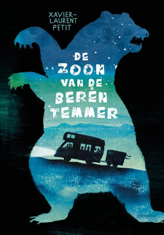 De zoon van de berentemmer – Xavier-Laurent Petit – boek cover